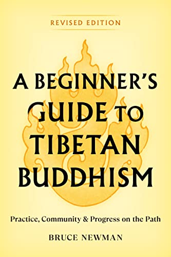 A Beginner’s Guide to Tibetan Buddhism Practice, Community, and Progress on the Path