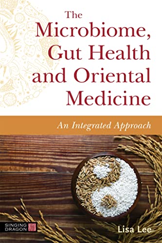 The Microbiome, Gut Health and Oriental Medicine An Integrated Approach