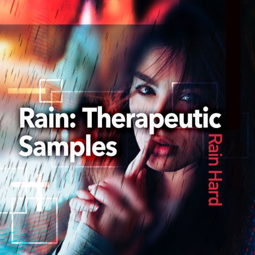 Hard Rain - Rain Therapeutic Samples - 2019