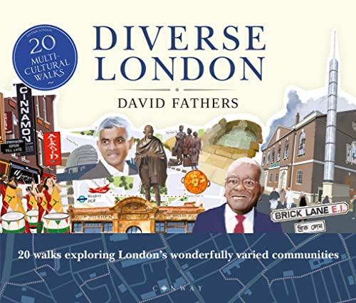 Diverse London 20 Walks Exploring London's Wonderfully Varied Communities