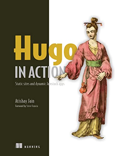 Hugo in Action Static sites and dynamic Jamstack apps (True EPUB, MOBI)