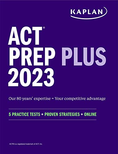 ACT Prep Plus 2023 5 Practice Tests + Proven Strategies + Online (Kaplan Test Prep)