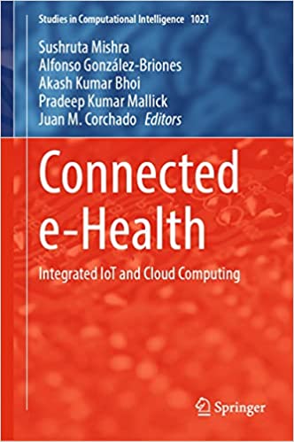 Connected e-Health Integrated IoT and Cloud Computing