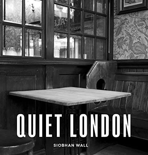 Quiet London updated edition (London Guides)