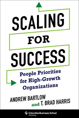 Scaling for Success People Priorities for High-Growth Organizations