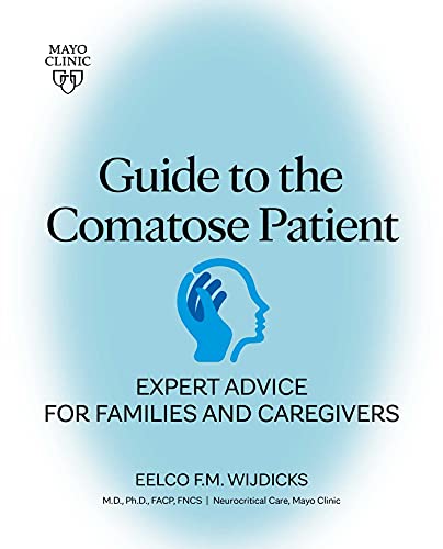 Guide to the Comatose Patient Expert advice for families and caregivers
