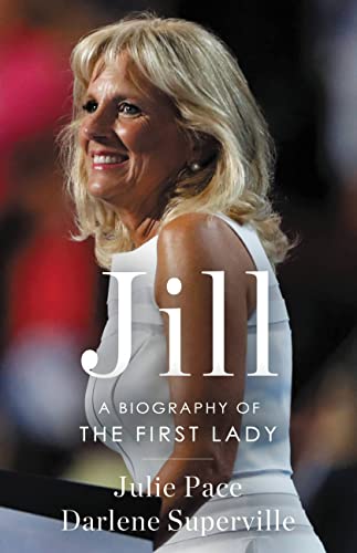 Jill A Biography of the First Lady
