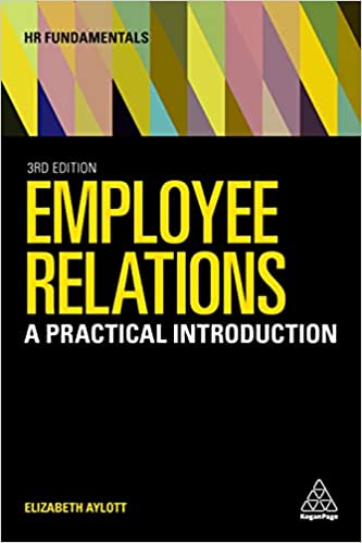 Employee Relations A Practical Introduction (HR Fundamentals)