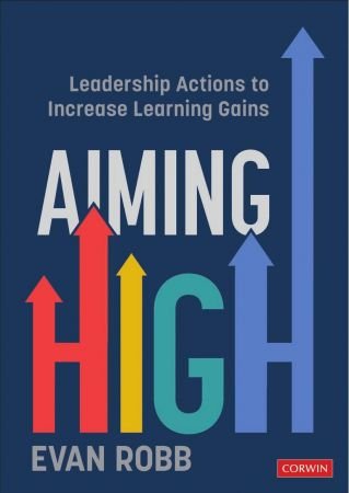 Aiming High Leadership Actions to Increase Learning Gains