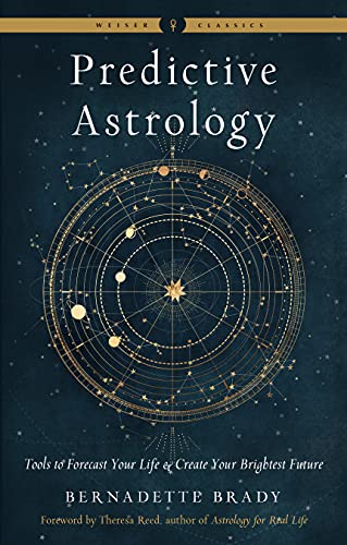 Predictive Astrology Tools to Forecast Your Life and Create Your Brightest Future