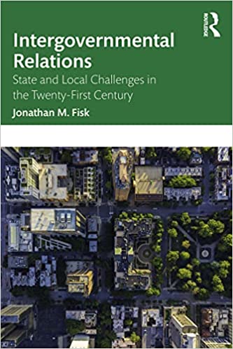 Intergovernmental Relations State and Local Challenges in the Twenty-First Century