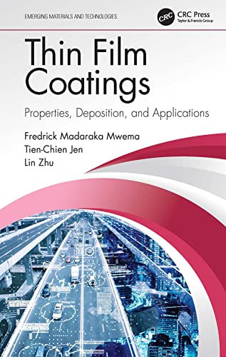 Thin Film Coatings Properties, Deposition, and Applications