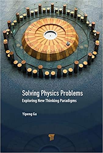 Solving Physics Problems Exploring New Thinking Paradigms