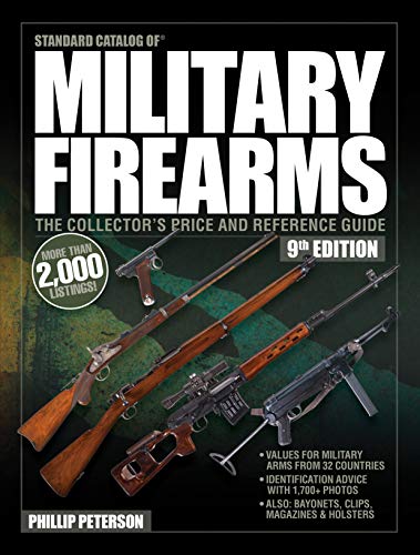 Standard Catalog of Military Firearms The Collector's Price & Reference Guide, 9th Edition