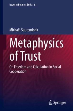 Metaphysics of Trust On Freedom and Calculation in Social Cooperation
