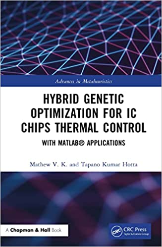 Hybrid Genetic Optimization for IC Chips Thermal Control With MATLAB® Applications