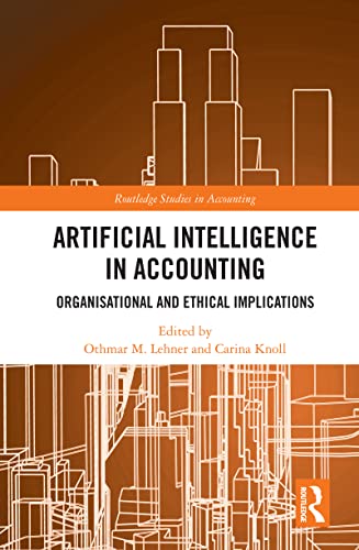 Artificial Intelligence in Accounting Organisational and Ethical Implications