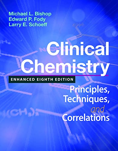 Clinical Chemistry Principles, Techniques, and Correlations, Enhanced Edition, 8th Edition
