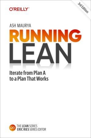 Running Lean Iterate from Plan A to a Plan That Works, 3rd Edition (True PDF)