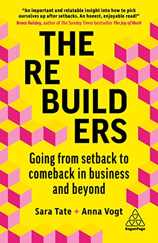The Rebuilders Going from Setback to Comeback in Business and Beyond