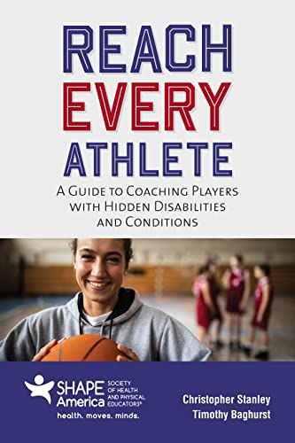 Reach Every Athlete A Guide to Coaching Players with Hidden Disabilities and Conditions