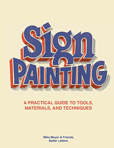 Sign Painting A practical guide to tools, materials, techniques