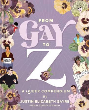 From Gay to Z A Queer Compendium