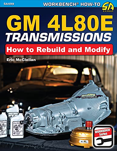 GM 4L80E Transmissions How to Rebuild & Modify