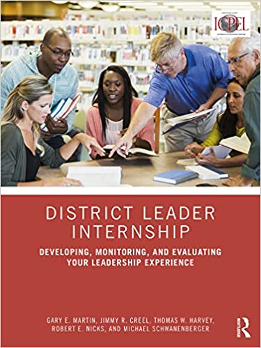 District Leader Internship Developing, Monitoring, and Evaluating Your Leadership Experience