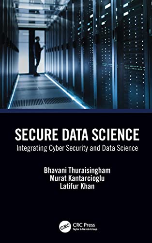 Secure Data Science Integrating Cyber Security and Data Science (True EPUB)