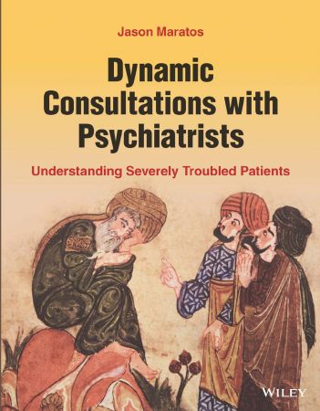 Dynamic Consultations with Psychiatrists Understanding Severely Troubled Patients