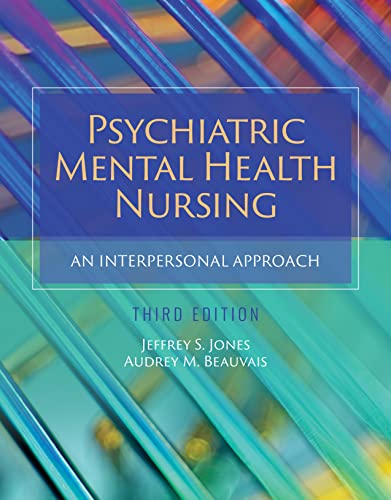 Psychiatric Mental Health Nursing An Interpersonal Approach, 3rd Edition