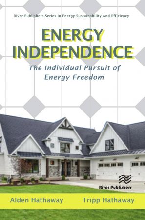 Energy Independence The Individual Pursuit of Energy Freedom