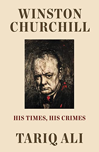Winston Churchill His Times, His Crimes