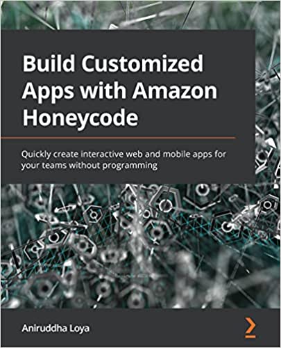 Build Customized Apps with Amazon Honeycode Quickly create interactive web and mobile apps for your teams without programming