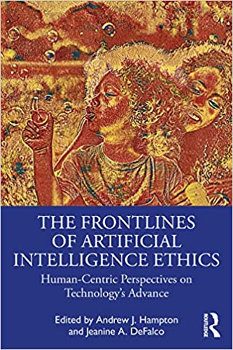 The Frontlines of Artificial Intelligence Ethics Human-Centric Perspectives on Technology's Advance