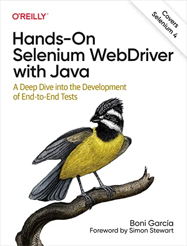 Hands-On Selenium WebDriver with Java A Deep Dive into the Development of End-to-End Tests (True PDF)