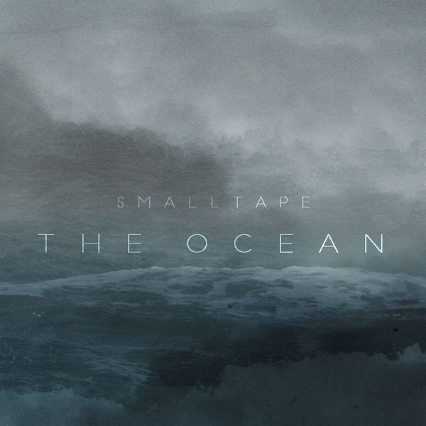 Smalltape - The Ocean 2017