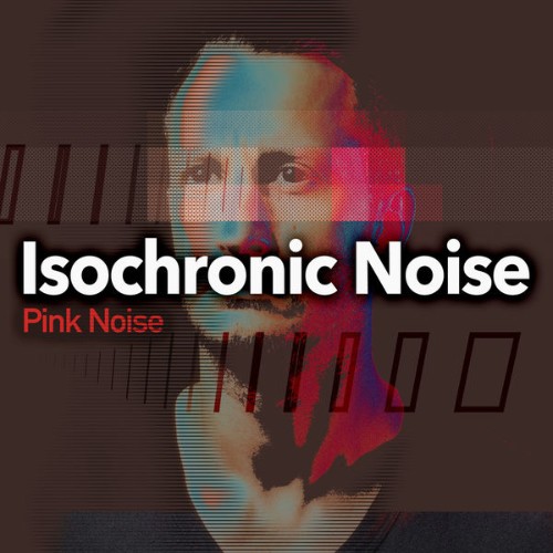Pink Noise - Isochronic Noise - 2019