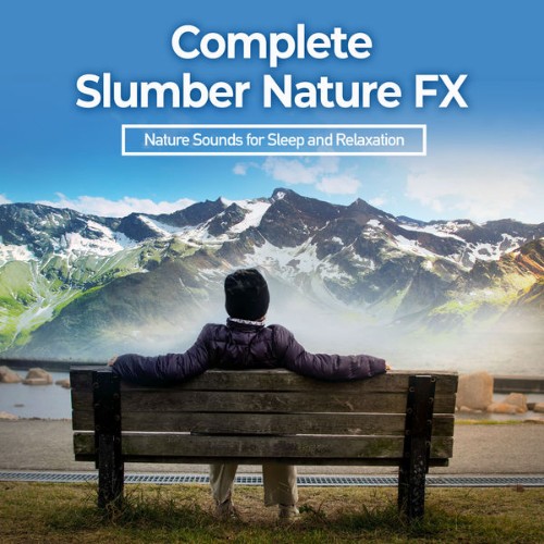 Nature Sounds for Sleep and Relaxation - Complete Slumber Nature FX - 2019