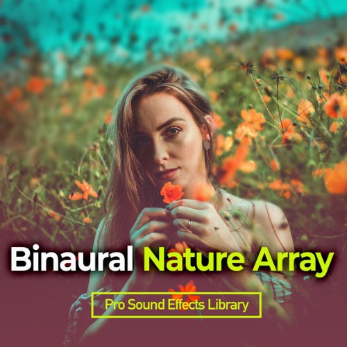Pro Sound Effects Library - Binaural Nature Array - 2019