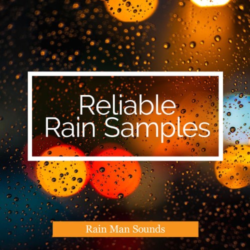 Rain Man Sounds - Reliable Rain Samples - 2019