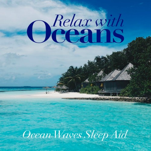 Ocean Waves Sleep Aid - Relax with Oceans - 2019