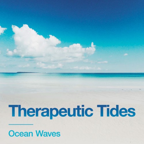 Ocean Waves - Therapeutic Tides - 2019