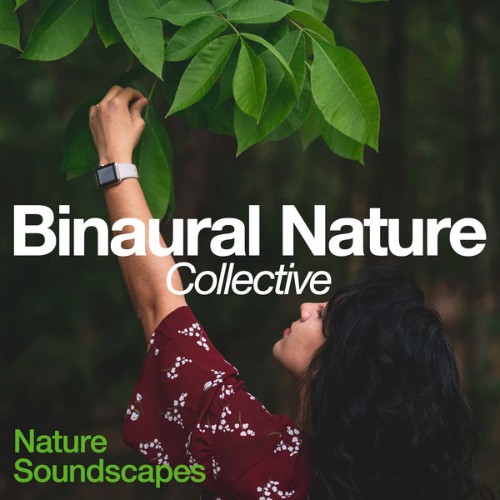 Nature Soundscapes - Binaural Nature Collective - 2019