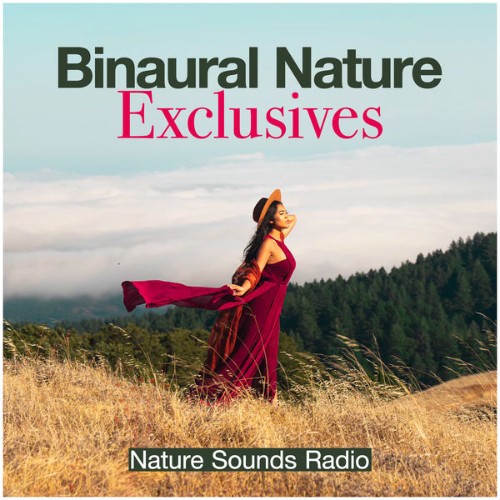 Nature Sounds Radio - Binaural Nature Exclusives - 2019