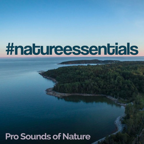 Pro Sounds of Nature - #natureessentials - 2019