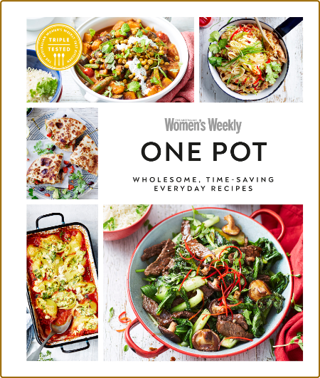 Australian Women's Weekly One Pot - Wholesome, Time-saving Everyday Recipes