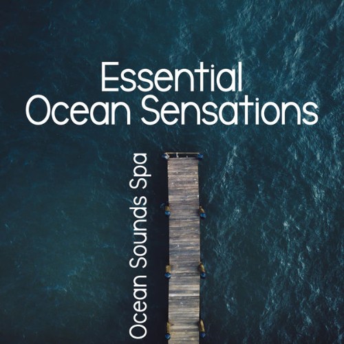 Ocean Sounds Spa - Essential Ocean Sensations - 2019