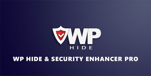 WP Hide & Security Enhancer Pro v3.6.0 - Hide And Increase Security For Your WordPress Website - NULLED